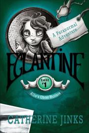 Cover of Eglantine by Catherine Jinks