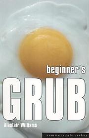 Front cover of Beginner's Grub (Summersdale Cookery) by Alastair Williams