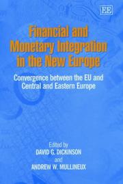 Front cover of Financial and monetary integration in the new Europe by David G. Dickinson