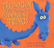 Front cover of The Dragon Who Couldn't Do Dragony Things (Little Dragon) by Anni Axworthy