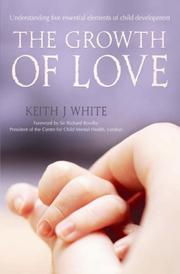 Front cover of The Growth of Love by Keith J. White