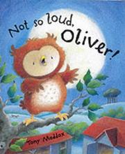 Front cover of Not So Loud, Oliver! (Oliver Owl) by Tony Maddox