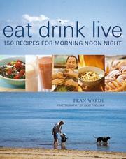 Front cover of Eat drink live by Fran Warde