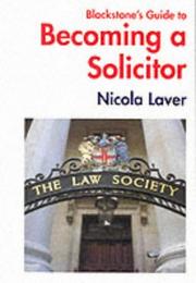 Front cover of Blackstone's Guide to Becoming a Solicitor by Nicola Laver