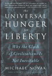 Front cover of The Universal Hunger For Liberty by Michael Novak