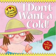 Front cover of I Don't Want a Cold! Little Princess Story Book (Little Princess) by Tony Ross
