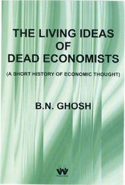 Front cover of The Living Ideas of Dead Economists by B. N. Ghosh