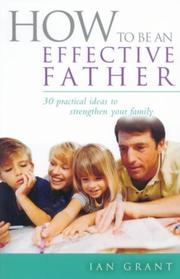 Front cover of How to Be an Effective Father by Ian Grant