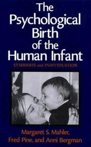Front cover of The psychological birth of the human infant by Margaret S. Mahler