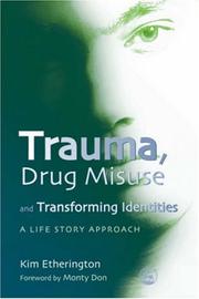 Front cover of Trauma, Drug Misuse and Transforming Identities by Kim Etherington