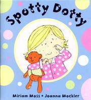 Cover of Spotty Dotty by Miriam Moss