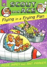 Front cover of Flying in a Frying Pan (Scout & Ace) by Rose Impey