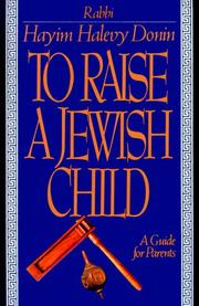 Front cover of To raise a Jewish child by Hayim Halevy Donin