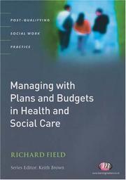 Front cover of Managing With Plans and Budgets in Health and Social Care (Post-Qualifying Social Work Practice) by Richard Field