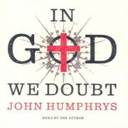 Front cover of In God We Doubt by John Humphrys