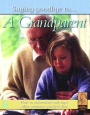 Front cover of A Grandparent (Saying Goodbye to) by Nicola Edwards