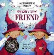 Front cover of The Naughtiest Ever Fairy's Naughty New Friend by Nick Ward