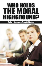 Cover of Who Holds the Moral High Ground? by Colin J Beckley