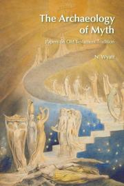 Cover of The Archaeology of Myth by N. Wyatt