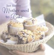 Front cover of Just Liked My Mother Used to Bake by Ryland Peters & Small