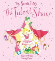Front cover of Secret Fairy Talent Show (Secret Fairy) by Jeanne Willis