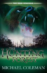 Front cover of The Hunting Forest (Bear Kingdom) by Michael Coleman