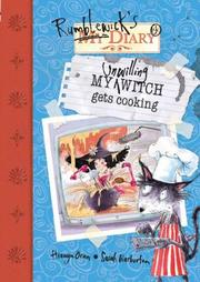 Front cover of My Unwilling Witch Gets Cooking (Rumblewick Diaries) by Hiawyn Oram