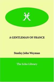 Cover of A gentleman of France by Stanley John Weymann