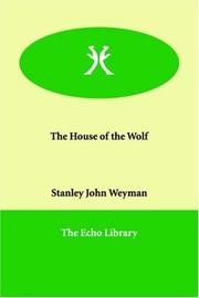 Cover of The house of the wolf by Stanley John Weymann