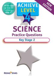 Front cover of Science Level 4 Practice Questions (Achieve Revision and Practice Question Books for Key Stage 2) by Unknown