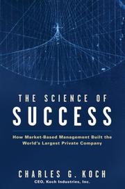 Front cover of The Science of Success by Charles G. Koch