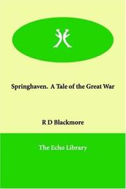 Front cover of Springhaven.  A Tale of the Great War by R. D. Blackmore