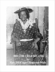 Front cover of Breathe Child Breathe by Mary White