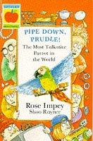 Cover of Pipe Down, Prudle! (Animal Crackers) by Rose Impey