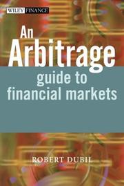 Front cover of An arbitrage guide to financial markets by Robert Dubil