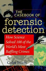 Front cover of The casebook of forensic detection by Evans, Colin