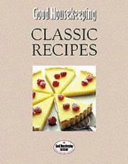 Cover of Good Housekeeping Classic Recipes by Good Housekeeping Institute