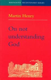 Front cover of On Not Understanding God by Martin Henry