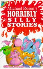 Front cover of Michael Rosen's Horribly Silly Stories (Humour) by Michael Rosen