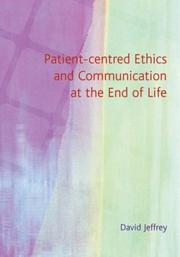 Front cover of Patient-Centered Ethics And Communication at the End of Life by David Jeffrey