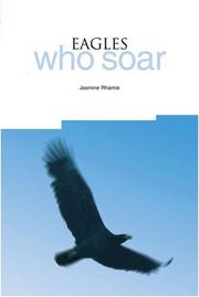 Front cover of Eagles Who Soar by Jasmine Rhamie