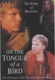 Front cover of On the Tongue of a Bird by West Glamorgan Youth Theatre and Dance Company