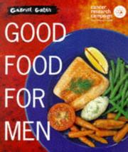Front cover of Good Food for Men by Gabriel Gates