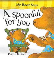 Front cover of Mr. Bear Says a Spoonful for You (Mr.Bear Says) by Debi Gliori