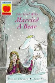Front cover of The Girl Who Married a Bear (Orchard Myths) by Pomme Clayton
