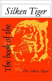 Front cover of The Book of The Silken Tiger by Silken Tiger