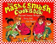 Front cover of The mash and smash cookbook by Marian Buck-Murray