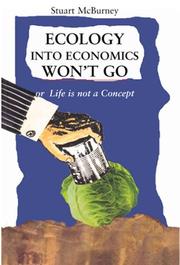 Front cover of Ecology into Economics Won't Go by Stuart McBurney