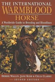 Front cover of The International warmblood horse by Debbie Wallin