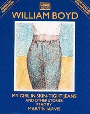 Front cover of My Girl in Skin-Tight Jeans by William Boyd